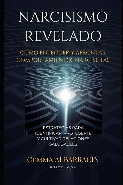 Portada de NARCISISMO REVELADO. Cómo entender y afrontar comportamientos narcisistas