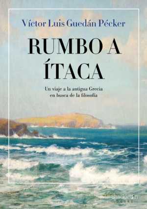 Portada de RUMBO A ÍTACA. Un viaje a la antigua Grecia en busca de la filosofía
