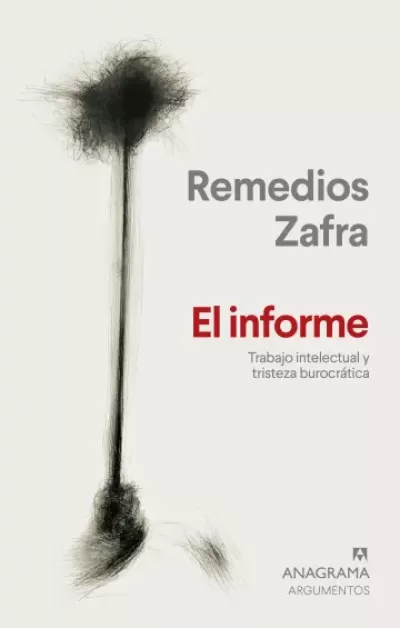 EL INFORME. Trabajo intelectual y tristeza burocrática