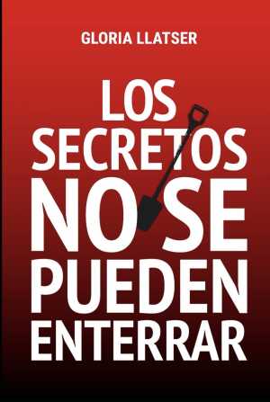 Portada de LOS SECRETOS NO SE PUEDEN ENTERRAR