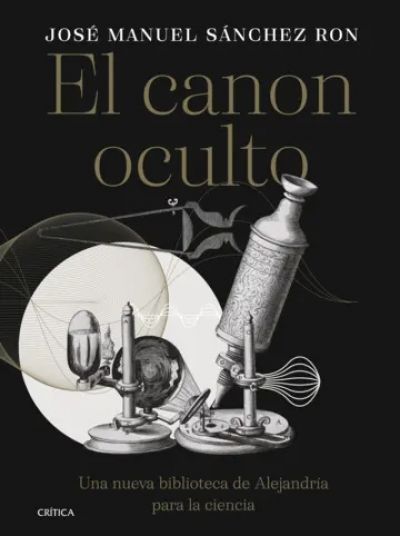 Portada de EL CANON OCULTO. Una nueva biblioteca de Alejandría para la ciencia