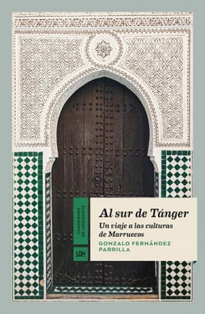 Portada de AL SUR DE TÁNGER. Un viaje a las culturas de Marruecos