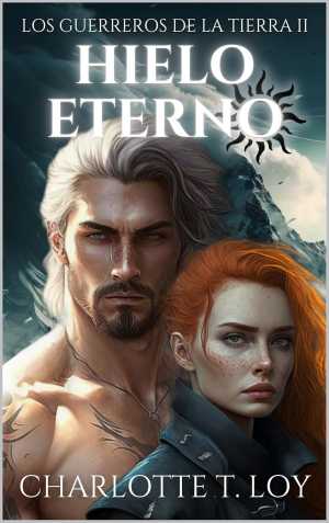 Portada de HIELO ETERNO. Los Guerreros de la Tierra II