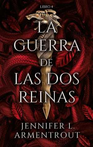LA GUERRA DE LAS DOS REINAS. Libro 4