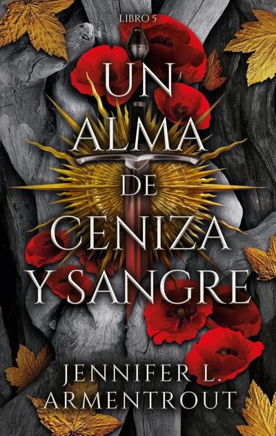 Portada de UN ALMA DE CENIZA Y SANGRE. Libro 5