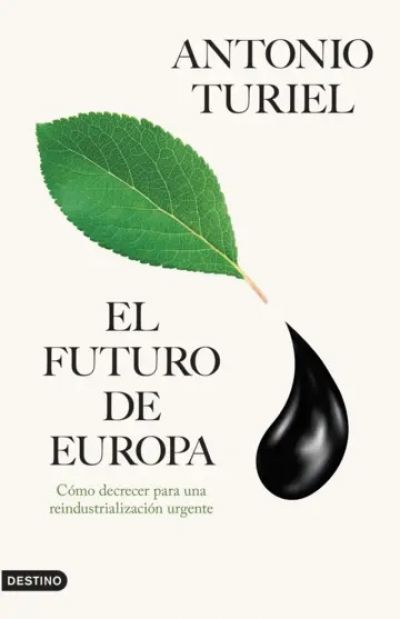 Portada de EL FUTURO DE EUROPA. Cómo decrecer para una reindustrialización urgente