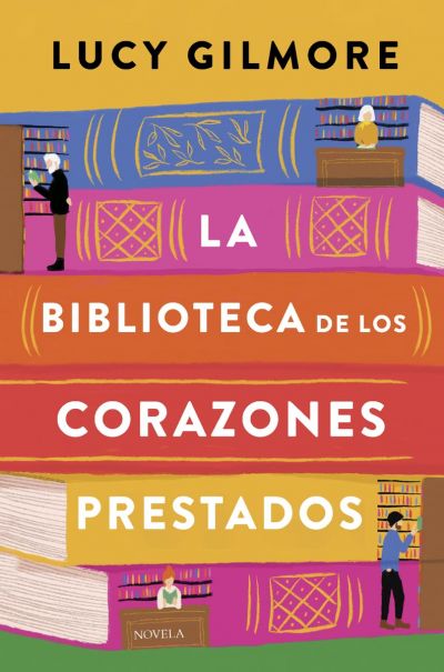 Portada de LA BIBLIOTECA DE LOS CORAZONES PRESTADOS