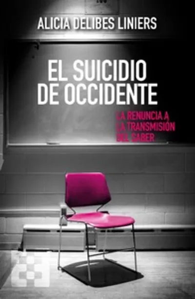 Portada de EL SUICIDIO DE OCCIDENTE. La renuncia a la transmisión del saber