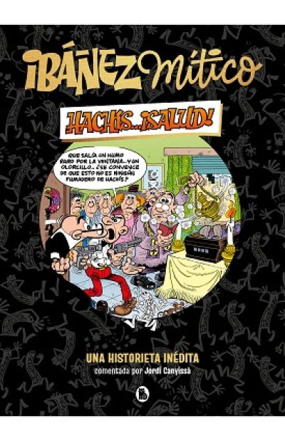 Portada de IBÁÑEZ MÍTICO 1 - HACHÍS... ¡SALUD!: Una historieta inédita