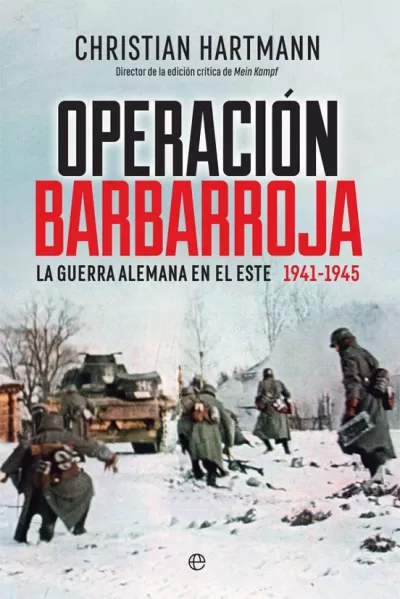Portada de OPERACIÓN BARBARROJA. La guerra alemana en el este 1941-1945
