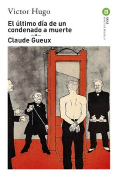Portada de EL ÚLTIMO DÍA DE UN CONDENADO A MUERTE. CLAUDE GUEUX