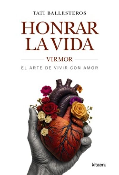 Portada de HONRAR LA VIDA. VIRMOR: El arte de vivir con amor