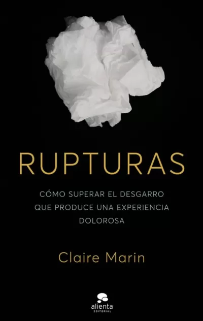 Portada de RUPTURAS. Cómo superar el desgarro que produce una experiencia dolorosa