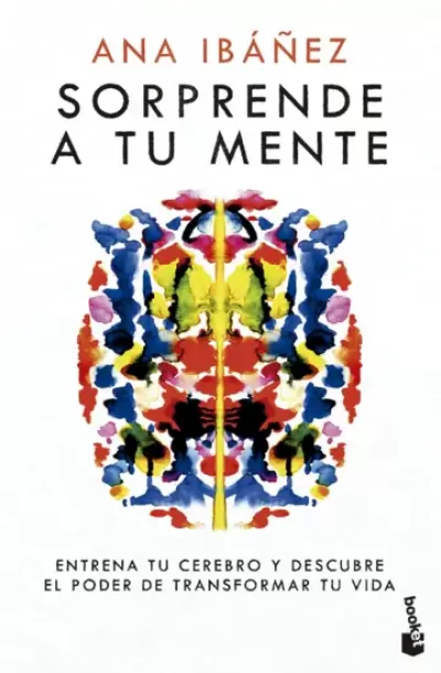 Portada de SORPRENDE A TU MENTE. Entrena tu cerebro y descubre el poder de transformar tu vida