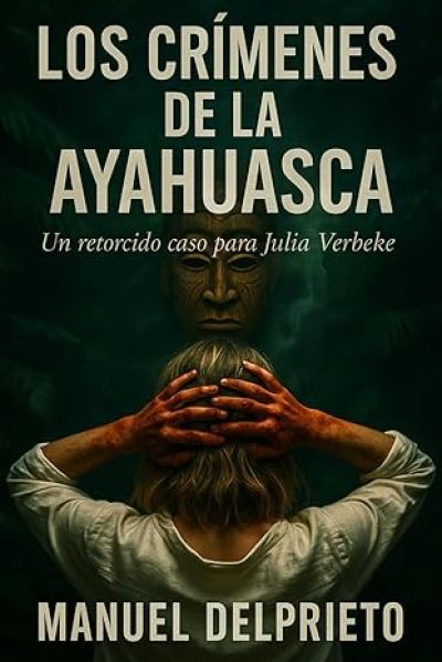 LOS CRÍMENES DE LA AYAHUASCA