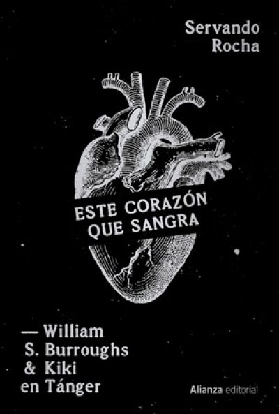 ESTE CORAZÓN QUE SANGRA. William S. Burroughs & Kiki en Tánger