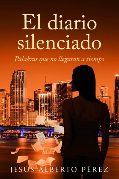 Portada de EL DIARIO SILENCIADO. Palabras que no llegaron a tiempo