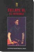 FELIPE II, EL HOMBRE