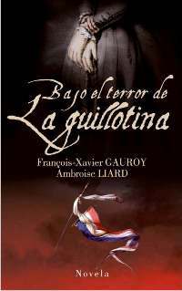 BAJO EL TERROR DE LA GUILLOTINA