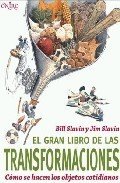 Portada de EL GRAN LIBRO DE LAS TRANSFORMACIONES: Cómo se hacen los objetos cotidianos