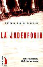 Portada de LA JUDEOFOBIA: Cómo y cuándo nace, dónde y por qué pervive