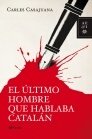 EL ÚLTIMO HOMBRE QUE HABLABA CATALÁN