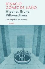 HIPATIA, BRUNO, VILLAMEDIANA. Tres tragedias del espíritu