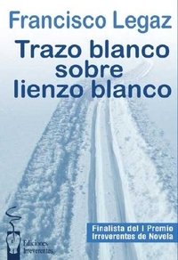 Portada de TRAZO BLANCO SOBRE LIENZO BLANCO