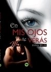 EN MIS OJOS TE VERÁS