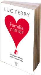 Portada de FAMILIA Y AMOR. Un alegato en favor de la vida privada