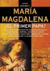 Portada de MARÍA MAGDALENA ¿EL PRIMER PAPA?