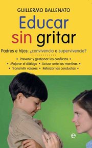 Portada de EDUCAR SIN GRITAR. Padres e hijos: ¿convivencia o supervivencia?