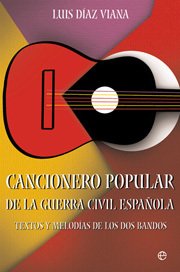 Portada de CANCIONERO POPULAR DE LA GUERRA CIVIL ESPAÑOLA. Textos y melodías de los dos bandos