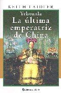 Portada de YENOHALA: La última emperatriz de China