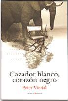 Portada de CAZADOR BLANCO, CORAZÓN NEGRO