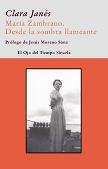 Portada de MARIA ZAMBRANO. Desde la sombra llameante