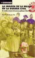 Portada de LA IMAGEN DE LA MUJER EN LA GUERRA CIVIL: Un estudio a través de la prensa gaditana (1936-1939)