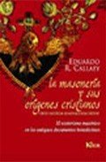 Portada de LA MASONERÍA Y SUS ORÍGENES CRISTIANOS