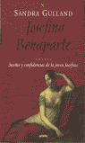 JOSEFINA BONAPARTE: Sueños y confidencias de la joven Josefina