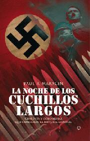 Portada de LA NOCHE DE LOS CUCHILLOS LARGOS. Cuarenta y ocho horas que cambiaron la historia mundial