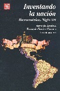 INVENTANDO LA NACIÓN. Iberoamérica siglo XIX