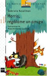 MORRIS, REGÁLAME UN AMIGO