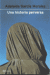 Portada de UNA HISTORIA PERVERSA