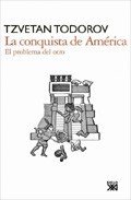 LA CONQUISTA DE AMÉRICA. El problema del otro