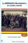 Portada de LA REPRESIÓN FRANQUISTA EN ALMERÍA, 1939-1945