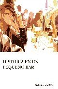 Portada de HISTORIA EN UN PEQUEÑO BAR