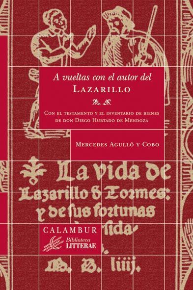 A VUELTAS CON EL AUTOR DEL LAZARILLO. Con el testamento y el inventario de bienes de don Diego Hurtado de Mendoza