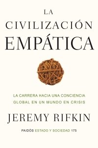Portada de LA CIVILIZACIÓN EMPÁTICA. La carrera hacia una conciencia global en un mundo de crisis