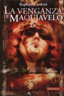Portada de LA VENGANZA DE MAQUIAVELO