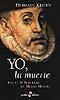 YO LA MUERTE: Felipe II, soberano de medio mundo